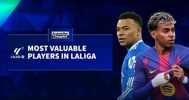 PP电子官方-德转更新西甲身价前10:亚马尔、姆巴佩2亿第1,7人身价过亿